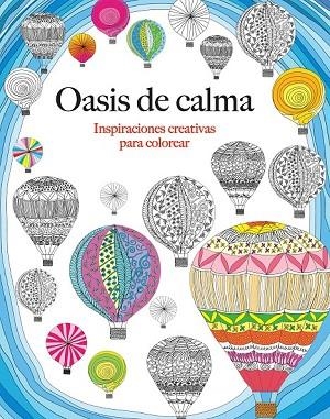 OASIS DE CALMA. INSPIRACIONES CREATIVAS PARA COLOREAR | 9788415618348 | ROSE, CHRISTINA | Llibreria Drac - Llibreria d'Olot | Comprar llibres en català i castellà online