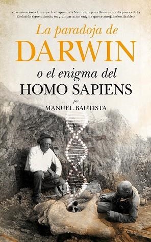 PARADOJA DE DARWIN O EL ENIGMA DEL HOMO SAPIENS, LA | 9788494384646 | BAUTISTA, MANUEL | Llibreria Drac - Llibreria d'Olot | Comprar llibres en català i castellà online