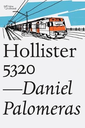 HOLLISTER 5320 | 9788494348167 | PALOMERAS, DANIEL | Llibreria Drac - Llibreria d'Olot | Comprar llibres en català i castellà online