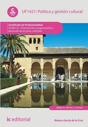 POLÍTICA Y GESTIÓN CULTURAL | 9788416433148 | GARCÍA, REBECA | Llibreria Drac - Llibreria d'Olot | Comprar llibres en català i castellà online