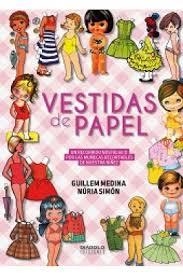 VESTIDAS DE PAPEL  | 9788416217557 | MEDINA, GUILLEM; SIMÓN, NÚRIA | Llibreria Drac - Llibreria d'Olot | Comprar llibres en català i castellà online