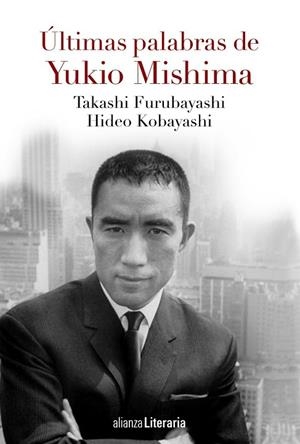 ÚLTIMAS PALABRAS YUKIO MISHIMA | 9788491041597 | MISHIMA, YUKIO; KOBAYASHI, HIDEO; FURUBAYASHI, TAKASHI | Llibreria Drac - Librería de Olot | Comprar libros en catalán y castellano online