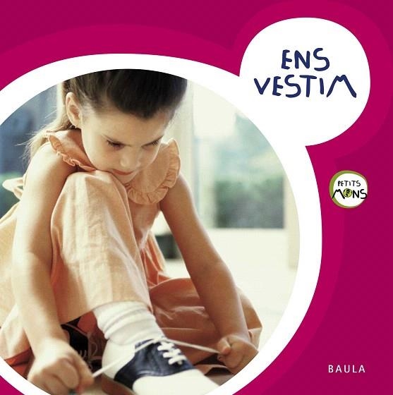 ENS VESTIM (PETITS MONS 22) | 9788447930357 | AA.DD. | Llibreria Drac - Llibreria d'Olot | Comprar llibres en català i castellà online