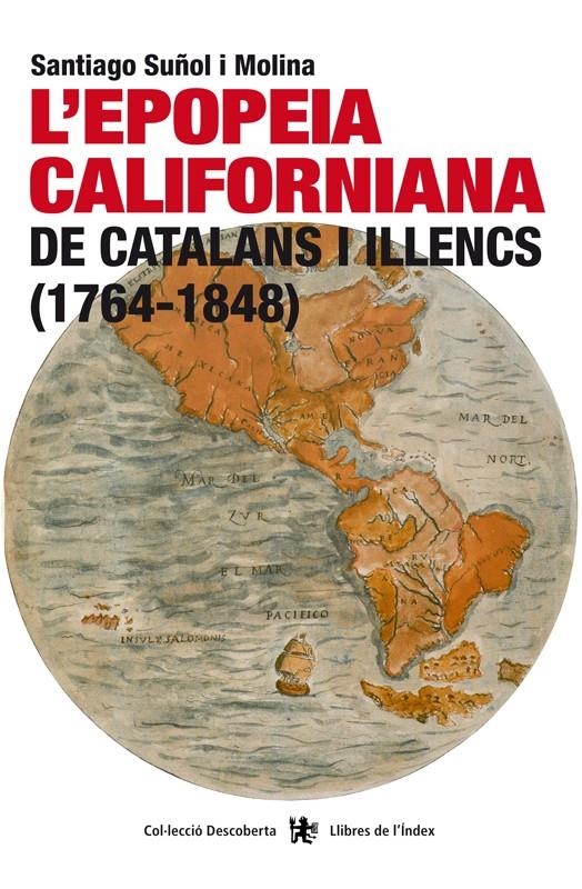 EPOPEIA CALIFORNIANA DE CATALANS I ILLENCS, L' (1764-1848) | 9788494414480 | SUÑOL, SANTIAGO | Llibreria Drac - Llibreria d'Olot | Comprar llibres en català i castellà online