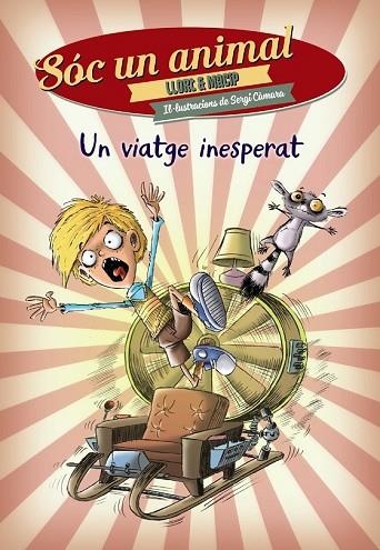 VIATGE INESPERAT, UN (SÓC UN ANIMAL 1) | 9788448938543 | LLORT, LLUÍS ; MACIP, SALVADOR | Llibreria Drac - Llibreria d'Olot | Comprar llibres en català i castellà online