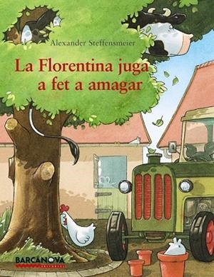 FLORENTINA JUGA A FET A AMAGAR, LA | 9788448938406 | STEFFENSMEIER, ALEXANDER | Llibreria Drac - Librería de Olot | Comprar libros en catalán y castellano online