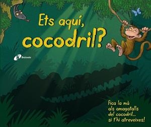 ETS AQUÍ, COCODRIL? | 9788499066400 | AADD | Llibreria Drac - Librería de Olot | Comprar libros en catalán y castellano online