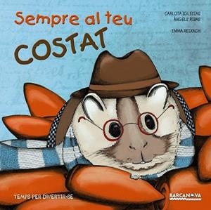 SEMPRE AL TEU COSTAT | 9788448938437 | IGLESIAS, CARLOTA ; RIBAS, ÀNGELS | Llibreria Drac - Llibreria d'Olot | Comprar llibres en català i castellà online