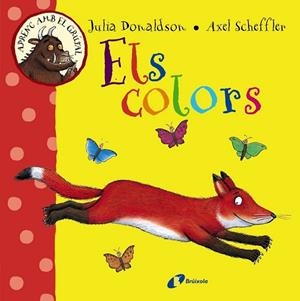 COLORS, ELS (APRENC AMB EL GRÚFAL) | 9788499066066 | DONALDSON, JULIA | Llibreria Drac - Llibreria d'Olot | Comprar llibres en català i castellà online