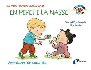 MEUS PRIMERS CONTES CURTS, ELS: EN PEPET I LA NASSET | 9788499066530 | PÉREZ-SAUQUILLO, VANESA | Llibreria Drac - Librería de Olot | Comprar libros en catalán y castellano online