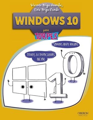 WINDOWS 10 PARA TORPES  | 9788441537545 | TRIGO, VICENTE; TRIGO, ERIC | Llibreria Drac - Llibreria d'Olot | Comprar llibres en català i castellà online