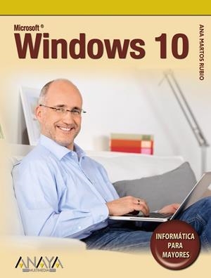 WINDOWS 10 (INFORMATICA PARA MAYORES) | 9788441537521 | MARTOS, ANA | Llibreria Drac - Llibreria d'Olot | Comprar llibres en català i castellà online