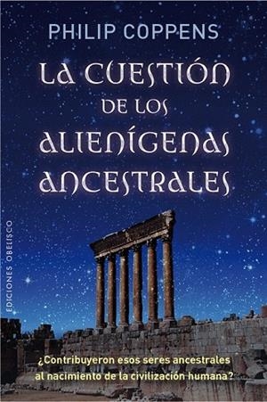 CUESTIÓN DE LOS ALIENÍGENAS ASCENTRALES, LA | 9788491110354 | COPPENS, PHILIP | Llibreria Drac - Llibreria d'Olot | Comprar llibres en català i castellà online