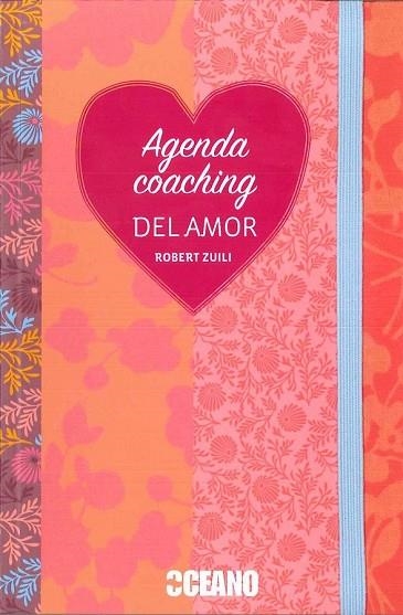 AGENDA COACHING DEL AMOR | 9788475569024 | ZUILI, ROBERT | Llibreria Drac - Llibreria d'Olot | Comprar llibres en català i castellà online