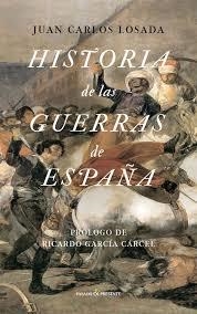 HISTORIA DE LAS GUERRAS DE ESPAÑA | 9788494427206 | LOSADA, JUAN CARLOS | Llibreria Drac - Librería de Olot | Comprar libros en catalán y castellano online