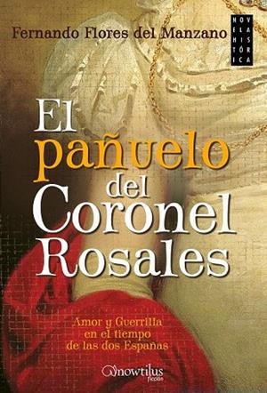 PAÑUELO DEL CORONEL ROSALES, EL | 9788499677484 | FLORES, FERNANDO | Llibreria Drac - Llibreria d'Olot | Comprar llibres en català i castellà online