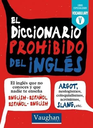 DICCIONARIO PROHIBIDO DEL INGLÉS, EL | 9788416094707 | VV.AA. | Llibreria Drac - Llibreria d'Olot | Comprar llibres en català i castellà online