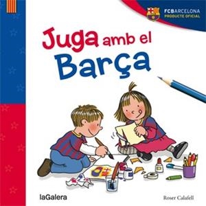 JUGA AMB EL BARÇA | 9788424656812 | CALAFELL, ROSER | Llibreria Drac - Llibreria d'Olot | Comprar llibres en català i castellà online