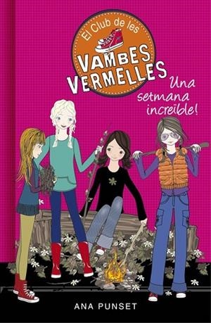 SETMANA INCREÏBLE, UNA (EL CLUB DE LES VAMBES VERMELLES 5) | 9788490435434 | PUNSET, ANA | Llibreria Drac - Llibreria d'Olot | Comprar llibres en català i castellà online