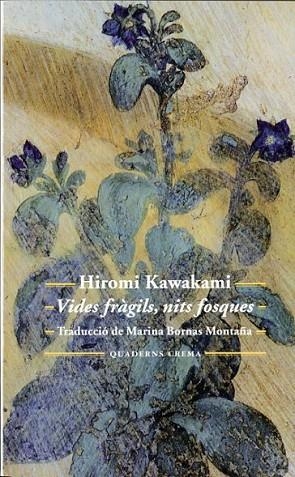 VIDES FRÀGILS, NITS FOSQUES | 9788477275671 | KAWAKAMI, HIROMI | Llibreria Drac - Librería de Olot | Comprar libros en catalán y castellano online