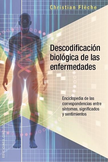 DESCODIFICACIÓN BIOLÓGICA DE LAS ENFERMEDADES | 9788491110484 | FLÈCHE, CHRISTIAN | Llibreria Drac - Llibreria d'Olot | Comprar llibres en català i castellà online