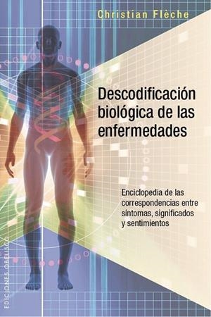 DESCODIFICACIÓN BIOLÓGICA DE LAS ENFERMEDADES | 9788491110484 | FLÈCHE, CHRISTIAN | Llibreria Drac - Llibreria d'Olot | Comprar llibres en català i castellà online