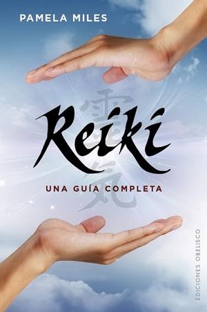 REIKI. UNA GUÍA COMPLETA | 9788491110378 | MILES, PAMELA | Llibreria Drac - Llibreria d'Olot | Comprar llibres en català i castellà online