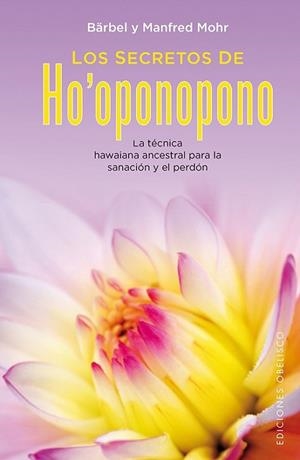 SECRETOS DE HO'OPONOPONO, LOS | 9788416192922 | MOHR, BÄRBEL; MOHR, MANFRED | Llibreria Drac - Llibreria d'Olot | Comprar llibres en català i castellà online