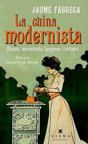 CUINA MODERNISTA, LA | 9788483308622 | FÀBREGA, JAUME | Llibreria Drac - Llibreria d'Olot | Comprar llibres en català i castellà online