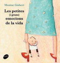 PETITES (I GRANS) EMOCIONS DE LA VIDA, LES | 9788415975694 | GISBERT, MONTSE | Llibreria Drac - Llibreria d'Olot | Comprar llibres en català i castellà online