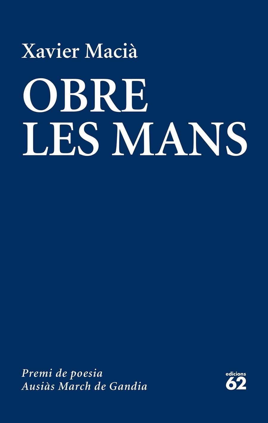 OBRE LES MANS | 9788429774726 | MACIÀ, XAVIER | Llibreria Drac - Llibreria d'Olot | Comprar llibres en català i castellà online