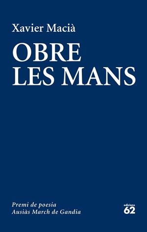 OBRE LES MANS | 9788429774726 | MACIÀ, XAVIER | Llibreria Drac - Llibreria d'Olot | Comprar llibres en català i castellà online