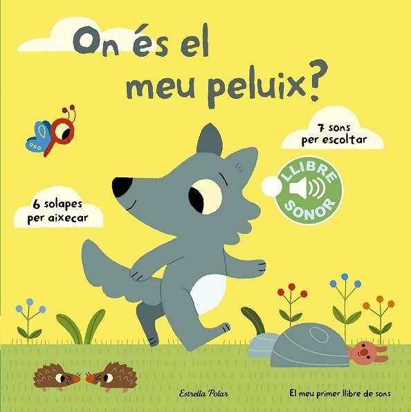 ON ÉS EL MEU PELUIX? EL MEU PRIMER LLIBRE DE SONS | 9788490578698 | BILLET, MARION | Llibreria Drac - Llibreria d'Olot | Comprar llibres en català i castellà online