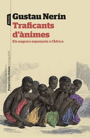 TRAFICANTS D'ÀNIMES | 9788498093483 | NERÍN, GUSTAU | Llibreria Drac - Librería de Olot | Comprar libros en catalán y castellano online