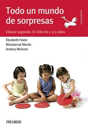 TODO UN MUNDO DE SORPRESAS (DE 2 A 5 AÑOS) | 9788436834550 | FODOR, ELIZABETH; MORÁN, MONTSERRAT; MOLERES, ANDREA | Llibreria Drac - Llibreria d'Olot | Comprar llibres en català i castellà online