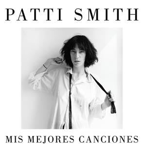 MIS MEJORES CANCIONES 1970-2015 | 9788426402455 | SMITH, PATTI | Llibreria Drac - Llibreria d'Olot | Comprar llibres en català i castellà online