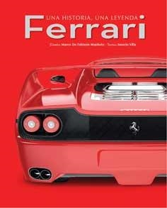 FERRARI. UNA HISTORIA, UNA LEYENDA | 9788416279319 | VILLA, SAVERIO | Llibreria Drac - Llibreria d'Olot | Comprar llibres en català i castellà online