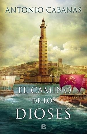 CAMINO DE LOS DIOSES, EL | 9788466658003 | CABANAS, ANTONIO | Llibreria Drac - Llibreria d'Olot | Comprar llibres en català i castellà online