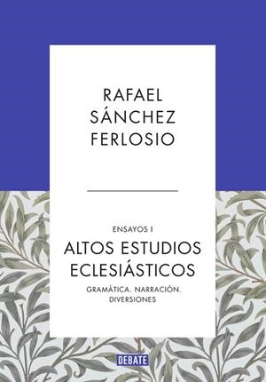 ALTOS ESTUDIOS ECLESIÁSTICOS (ENSAYOS 1) | 9788499925523 | SÁNCHEZ FERLOSIO, RAFAEL | Llibreria Drac - Llibreria d'Olot | Comprar llibres en català i castellà online