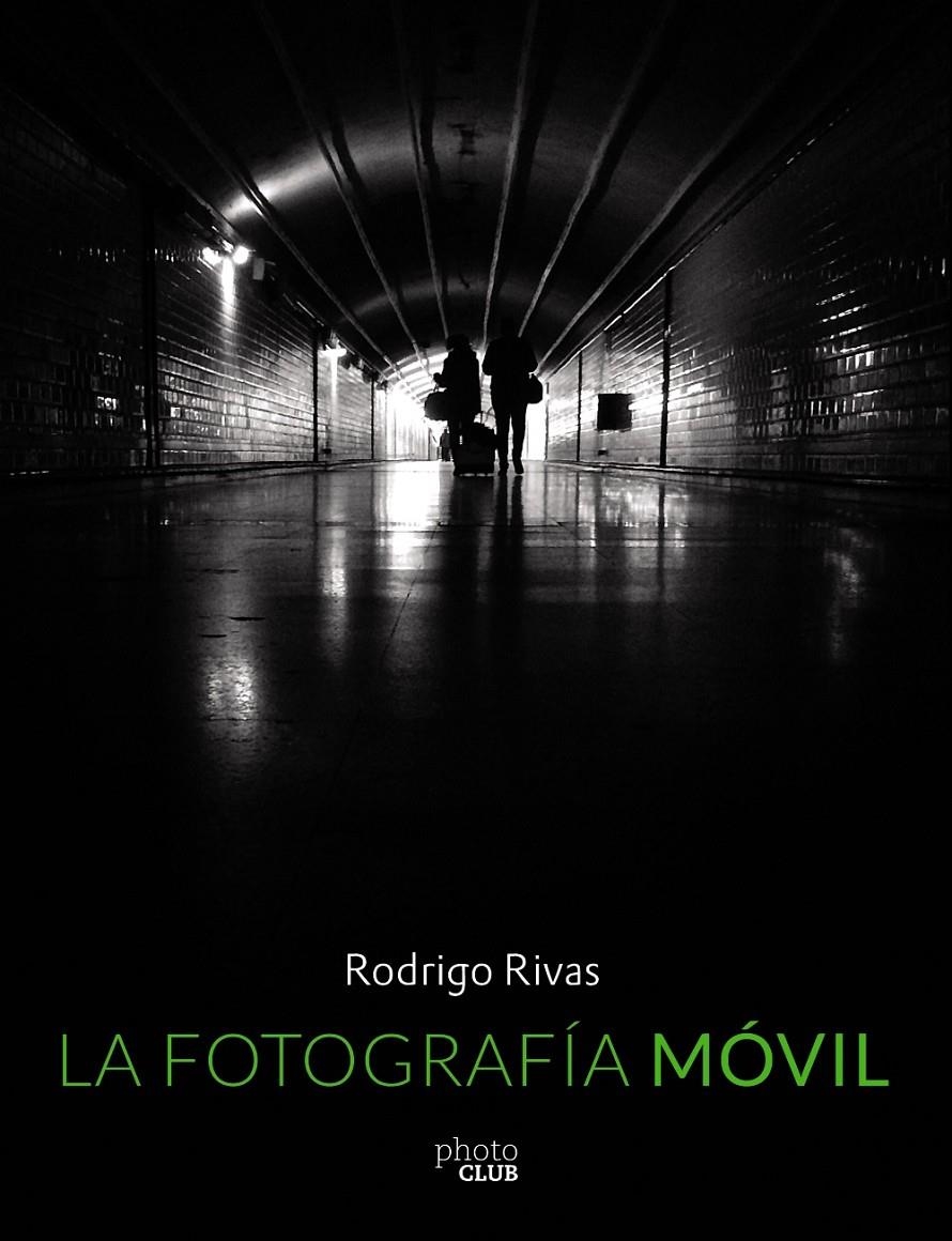 FOTOGRAFÍA MÓVIL, LA | 9788441537354 | RIVAS, RODRIGO | Llibreria Drac - Llibreria d'Olot | Comprar llibres en català i castellà online