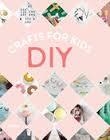 DIY. CRAFTS FOR KIDS | 9788416500109 | AAVV | Llibreria Drac - Llibreria d'Olot | Comprar llibres en català i castellà online