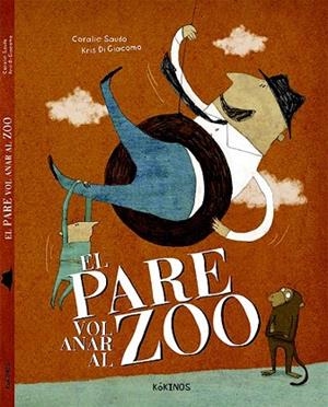 PARE VOL ANAR AL ZOO, EL | 9788416126477 | SAUDO, CORALIE | Llibreria Drac - Llibreria d'Olot | Comprar llibres en català i castellà online