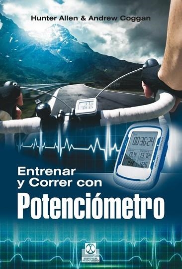 ENTRENAR Y CORRER CON POTENCIÓMETRO | 9788499104591 | ALLEN, HUNTER/COGGAN, ANDREW | Llibreria Drac - Llibreria d'Olot | Comprar llibres en català i castellà online