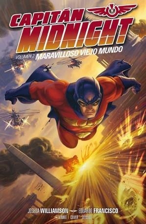 CAPITÁN MIDNIGHT 02: MARAVILLOSO NUEVO MUNDO | 9788416486243 | WILLIAMSON, JOSHUA; FRANCISCO, EDUARDO; CULVER, DENNIS | Llibreria Drac - Llibreria d'Olot | Comprar llibres en català i castellà online