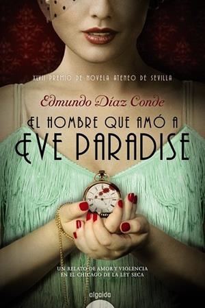 HOMBRE QUE AMÓ A EVE PARADISE, EL | 9788490673195 | DÍAZ CONDE, EDMUNDO | Llibreria Drac - Llibreria d'Olot | Comprar llibres en català i castellà online