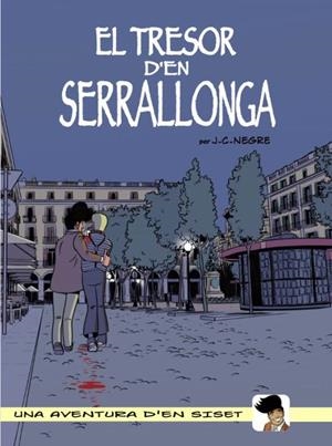 TRESOR D'EN SERRALLONGA, EL (UNA AVENTURA D'EN SISET) | 9788480671385 | NEGRE, J. C. | Llibreria Drac - Llibreria d'Olot | Comprar llibres en català i castellà online