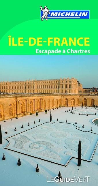 ÎLE DE FRANCE 2015 ESCAPADE A CHARTRES (LE GUIDE VERT ) | 9782067197787 | Llibreria Drac - Llibreria d'Olot | Comprar llibres en català i castellà online