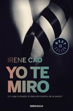 YO TE MIRO (TRILOGÍA DE LOS SENTIDOS 1) | 9788466331715 | CAO, IRENE | Llibreria Drac - Llibreria d'Olot | Comprar llibres en català i castellà online