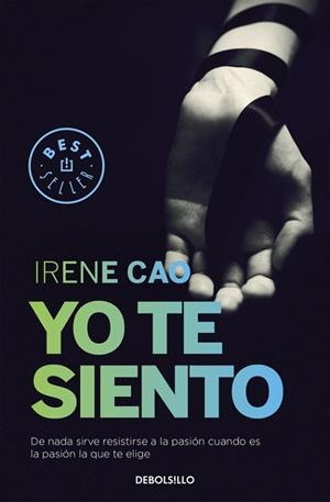 YO TE SIENTO (TRILOGÍA DE LOS SENTIDOS 2) | 9788466331739 | CAO, IRENE | Llibreria Drac - Llibreria d'Olot | Comprar llibres en català i castellà online