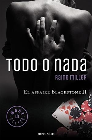 TODO O NADA (EL AFFAIRE BLACKSTONE 2) | 9788466331753 | MILLER, RAINE | Llibreria Drac - Llibreria d'Olot | Comprar llibres en català i castellà online